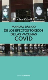 MANUAL BASICO DE LOS EFECTOS TOXICOS DE LAS VACUNAS COVID - 9788479482077
